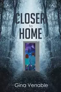 Closer to Home - Gina Venable