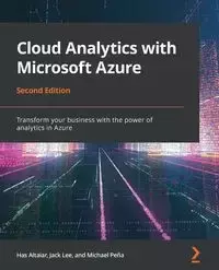 Cloud Analytics with Microsoft Azure - Second Edition - Lee Jack