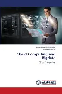 Cloud Computing and Bigdata - Subramanian Balakrishnan