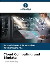 Cloud Computing und Bigdata - Subramanian Balakrishnan