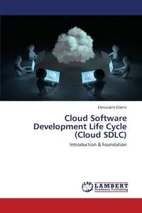 Cloud Software Development Life Cycle (Cloud SDLC) - Elamir Elmozamil