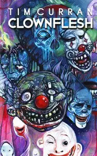 Clownflesh - Tim Curran