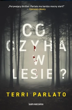 Co czyha w lesie? - Terri Parlato