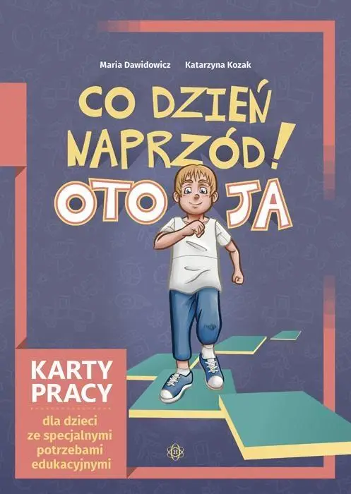 Co dzień naprzód! Oto Ja. KP dla dzieci ze specj. - Maria Dawidowicz, Katarzyna Kozak