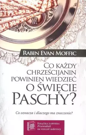 Co każdy chrześcijanin powinien... św. Paschy - Evan Moffic