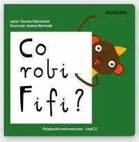 Co robi Fifi? - Dorota Maciaszek