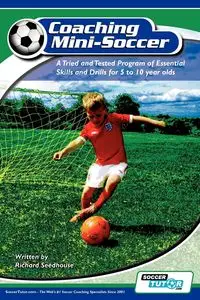 Coaching Mini Soccer - Richard Seedhouse