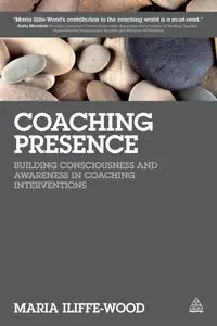 Coaching Presence - Maria Iliffe-Wood