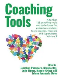 Coaching Tools  123 coaching tools and techniques for executive coaches, team coaches, mentors and supervisors - Jonathan Passmore