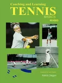 Coaching and Learning Tennis Basics Revised - Patrick Diegan