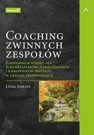 Coaching zwinnych zespołów - Adkins Lyssa