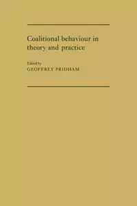 Coalitional Behaviour in Theory and Practice - Pridham Geoffrey