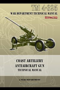 Coast Artillery Antiaircraft Gun Technical Manual - Department War