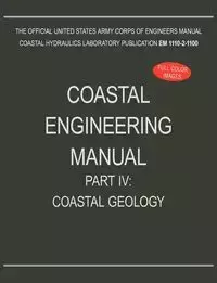 Coastal Engineering Manual Part IV - U.S. Army Corps of Engineers