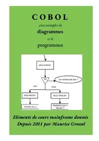 Cobol, avec exemples de diagrammes et de programmes - Maurice Grossel