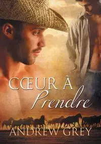 Cœur à prendre - Andrew Grey