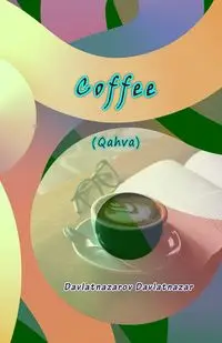 Coffee - Davlatnazarov Davlatnazar