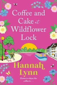 Coffee and Cake at Wildflower Lock - Lynn Hannah