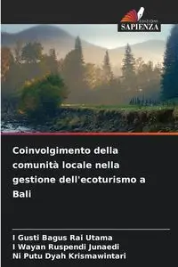 Coinvolgimento della comunità locale nella gestione dell'ecoturismo a Bali - Utama I Gusti Bagus Rai