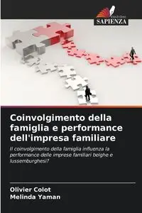 Coinvolgimento della famiglia e performance dell'impresa familiare - Colot Olivier