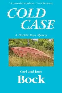 Cold Case-A Florida Keys Mystery - Carl Bock