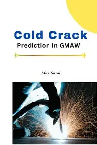 Cold Crack Prediction In GMAW - MAN SENH