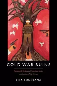 Cold War Ruins - Lisa Yoneyama