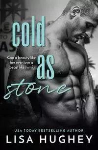 Cold as Stone - Lisa Hughey