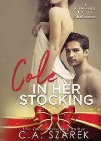 Cole in Her Stocking - Szarek C.A.