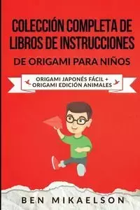 Colección Completa de Libros de Instrucciones de Origami para Niños - Ben Mikaelson