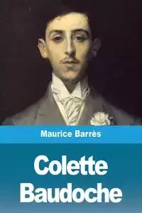 Colette Baudoche - Maurice Barrès