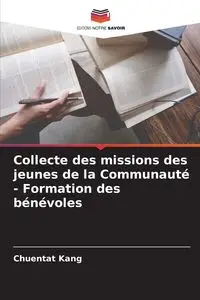 Collecte des missions des jeunes de la Communauté - Formation des bénévoles - Kang Chuentat