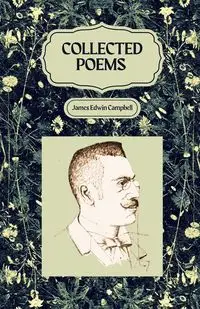 Collected Poems of James Edwin Campbell - James Edwin Campbell