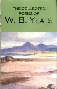 Collected Poems of W.B. Yeats - Yeats W. B.