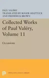 Collected Works of Paul Valery, Volume 11 - Paul Valéry