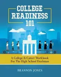 College Readiness 101 - Jones Brannon