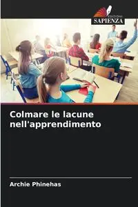 Colmare le lacune nell'apprendimento - Archie Phinehas