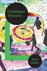 Colombian Roulette - Toby Green