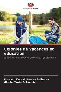 Colonies de vacances et éducation - Marcelo Fadori Soares Palhares