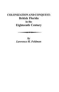 Colonization and Conquest - Lawrence H. Feldman