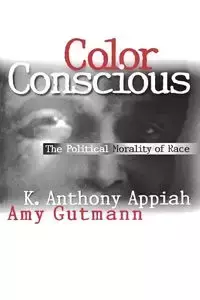 Color Conscious - Anthony Appiah Kwame