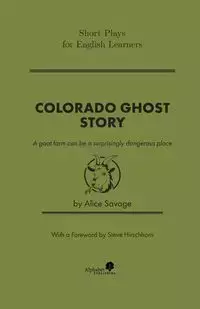 Colorado Ghost Story - Alice Savage