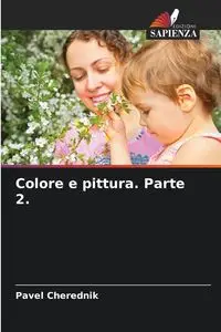 Colore e pittura. Parte 2. - Cherednik Pavel