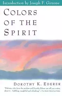 Colors of the Spirit - Dorothy Ederer