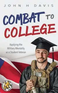 Combat to College - Davis John H.