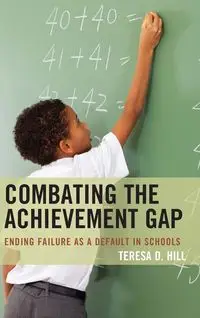 Combating the Achievement Gap - Teresa Hill
