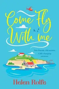 Come Fly With Me - Helen Rolfe