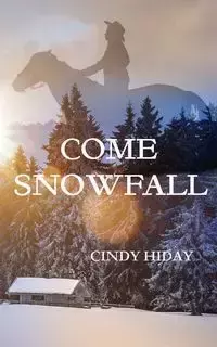 Come Snowfall - Cindy Hiday