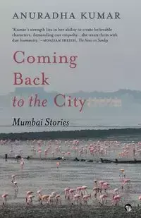 Coming Back to the City - Kumar Anuradha