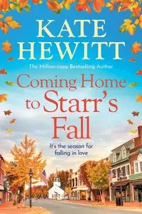 Coming Home to Starr's Fall - Kate Hewitt